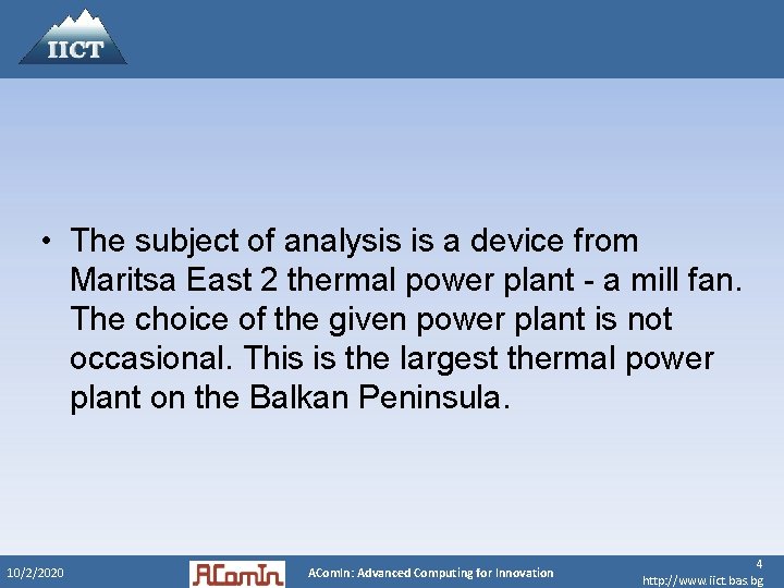  • The subject of analysis is a device from Maritsa East 2 thermal