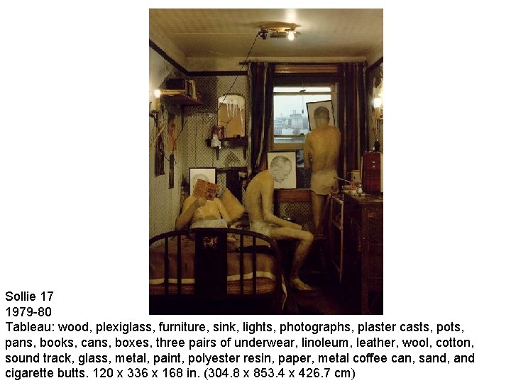 Sollie 17 1979 -80 Tableau: wood, plexiglass, furniture, sink, lights, photographs, plaster casts, pots,