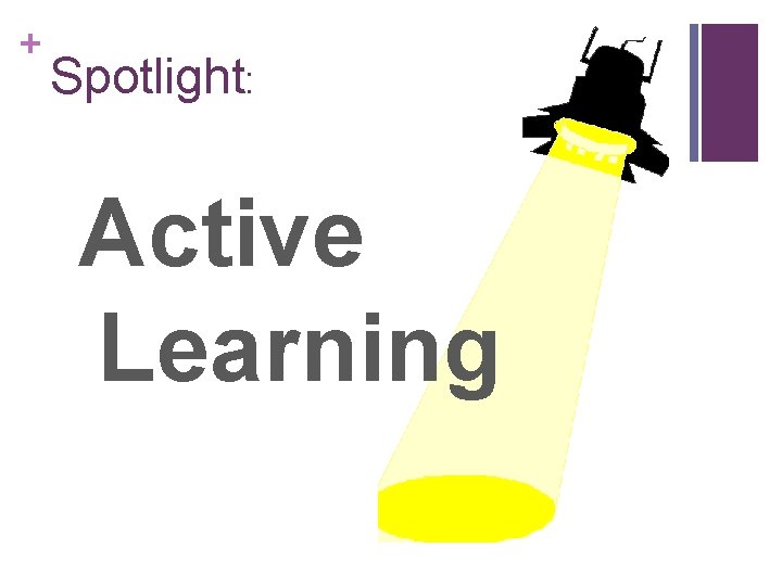 + Spotlight: Active Learning 