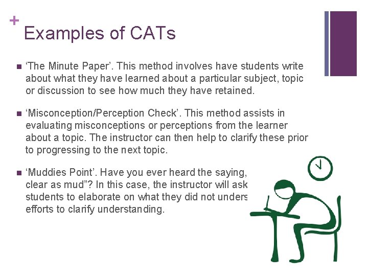 + Examples of CATs n ‘The Minute Paper’. This method involves have students write