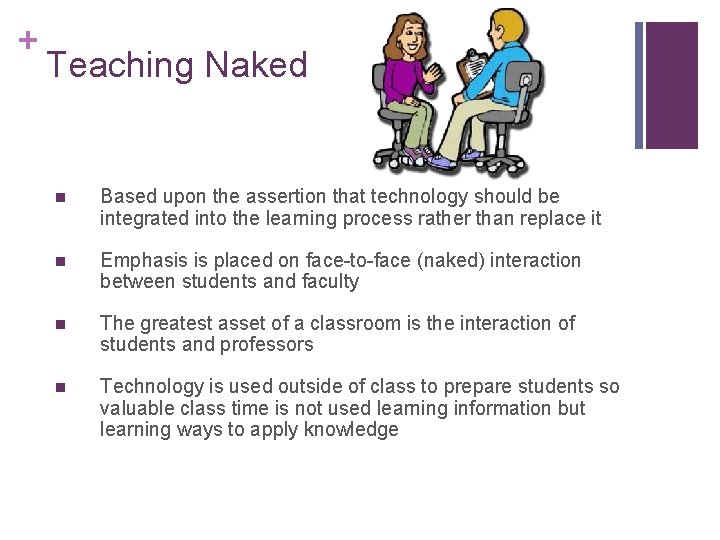 + Teaching Naked n Based upon the assertion that technology should be integrated into