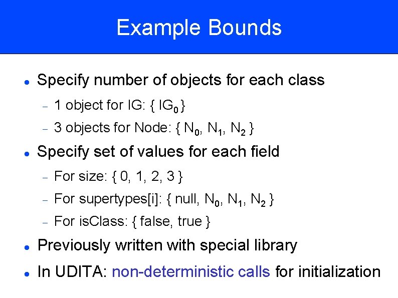 Example Bounds Specify number of objects for each class 1 object for IG: {