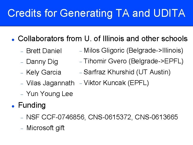 Credits for Generating TA and UDITA Collaborators from U. of Illinois and other schools