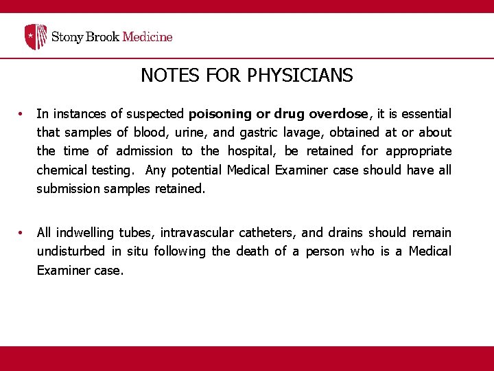 NOTES FOR PHYSICIANS • In instances of suspected poisoning or drug overdose, it is