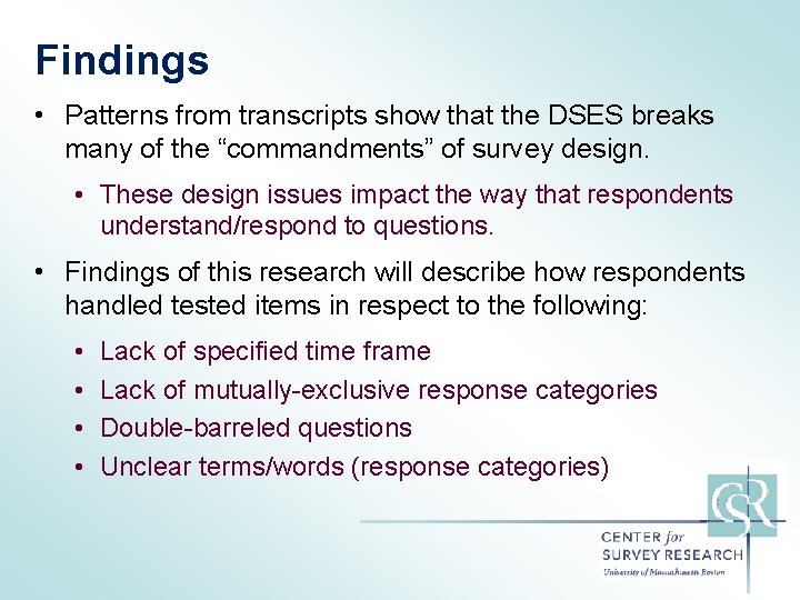 Findings • Patterns from transcripts show that the DSES breaks many of the “commandments”