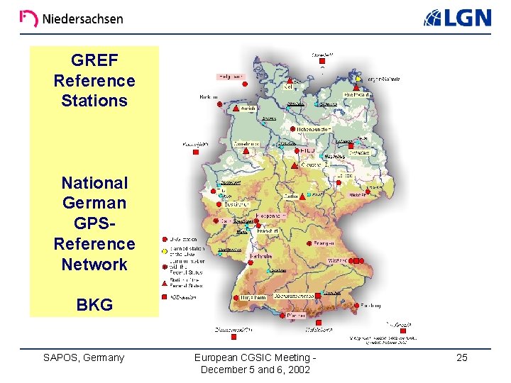 GREF Reference Stations National German GPSReference Network BKG SAPOS, Germany European CGSIC Meeting December