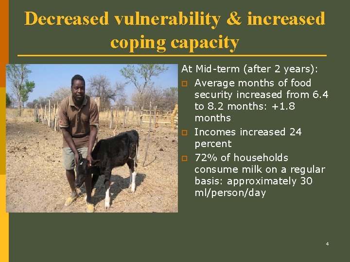 Decreased vulnerability & increased coping capacity At Mid-term (after 2 years): p Average months