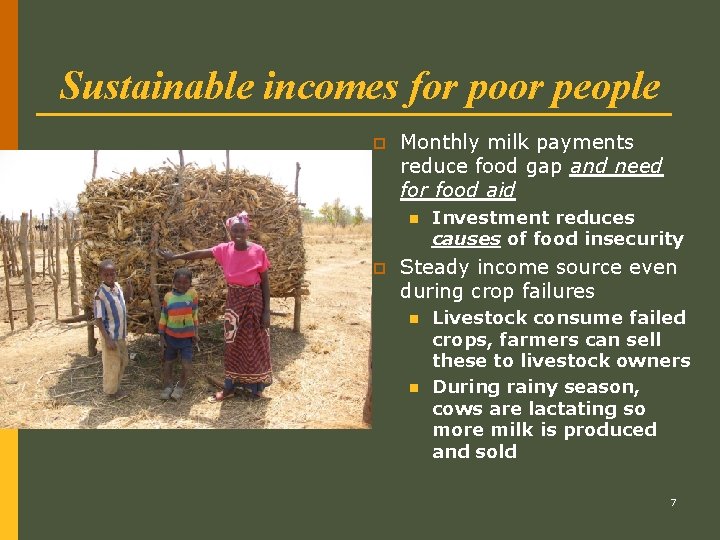 Sustainable incomes for poor people p Monthly milk payments reduce food gap and need