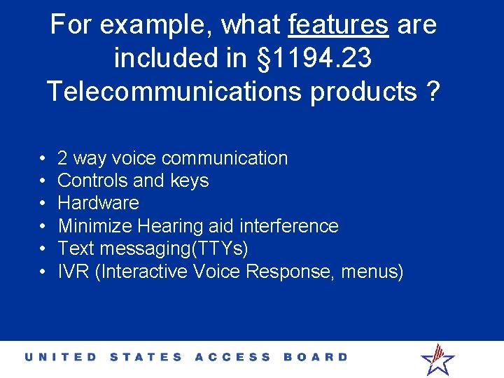 For example, what features are included in § 1194. 23 Telecommunications products ? •