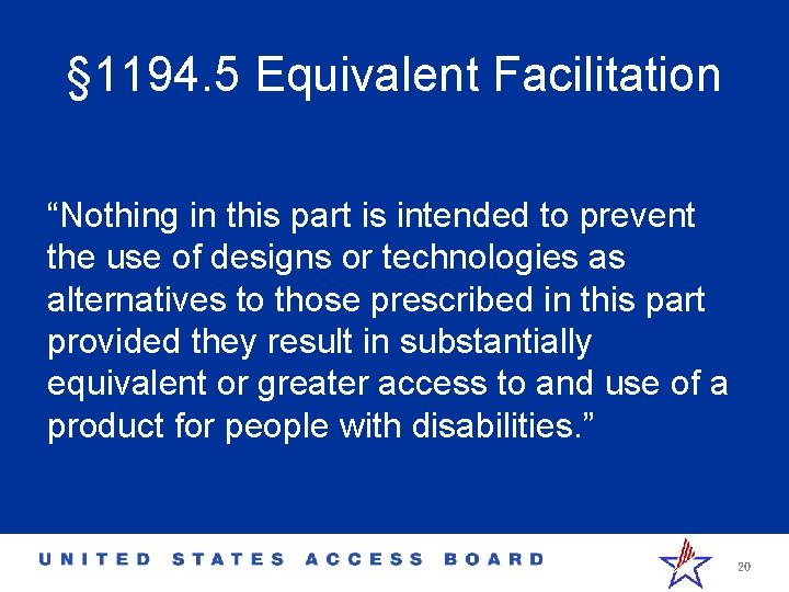 § 1194. 5 Equivalent Facilitation “Nothing in this part is intended to prevent the