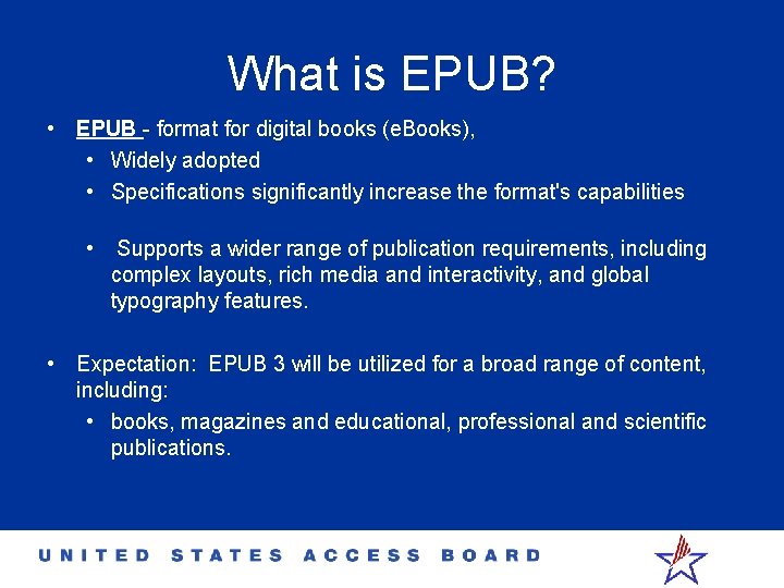 What is EPUB? • EPUB - format for digital books (e. Books), • Widely