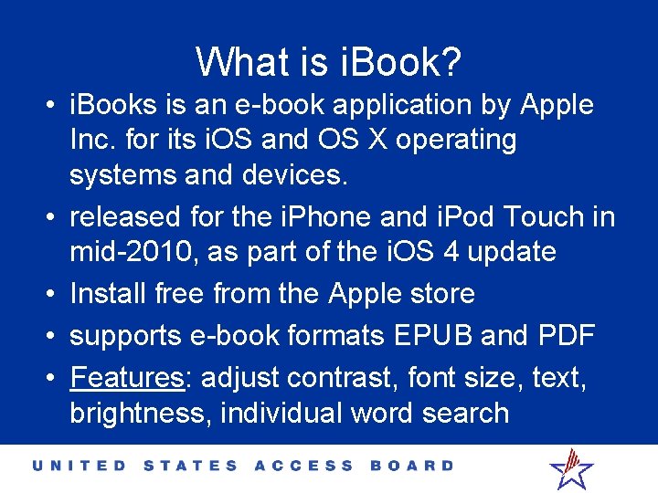 What is i. Book? • i. Books is an e-book application by Apple Inc.