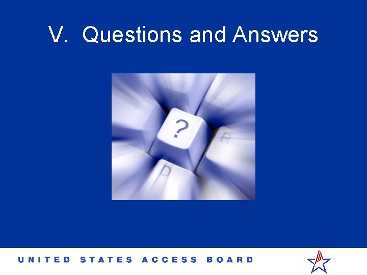 V. Questions and Answers 