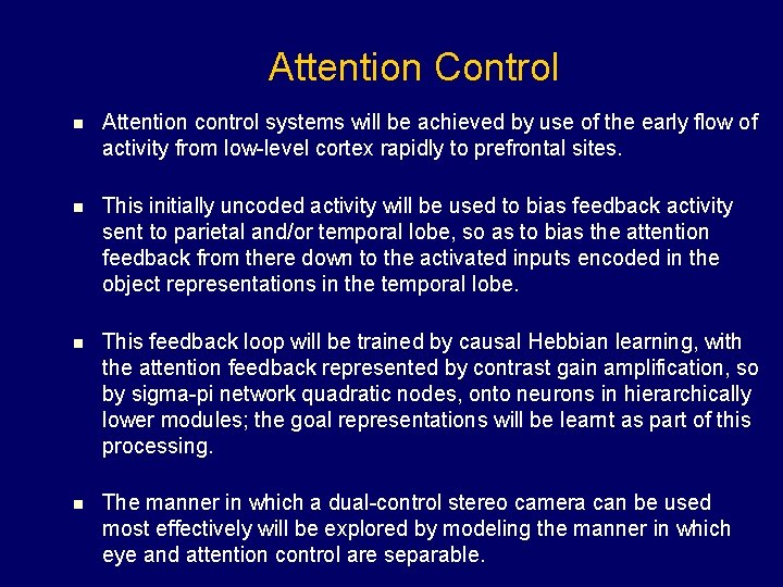 Attention Control n Attention control systems will be achieved by use of the early