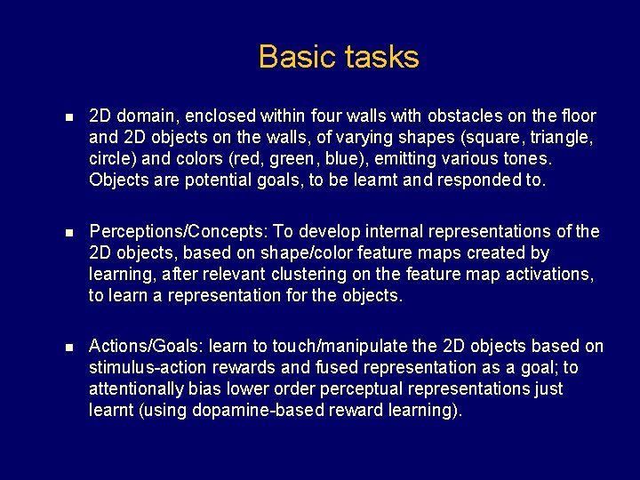 Basic tasks n 2 D domain, enclosed within four walls with obstacles on the