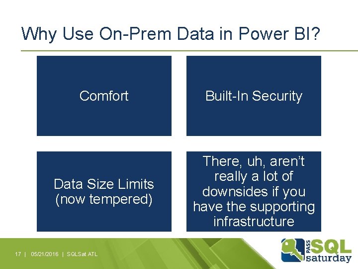 Why Use On-Prem Data in Power BI? Comfort Built-In Security Data Size Limits (now