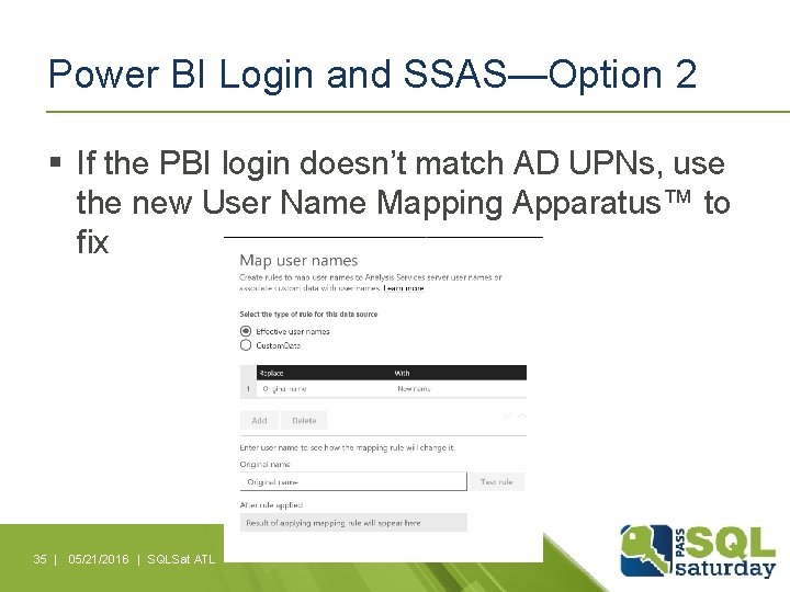 Power BI Login and SSAS—Option 2 § If the PBI login doesn’t match AD