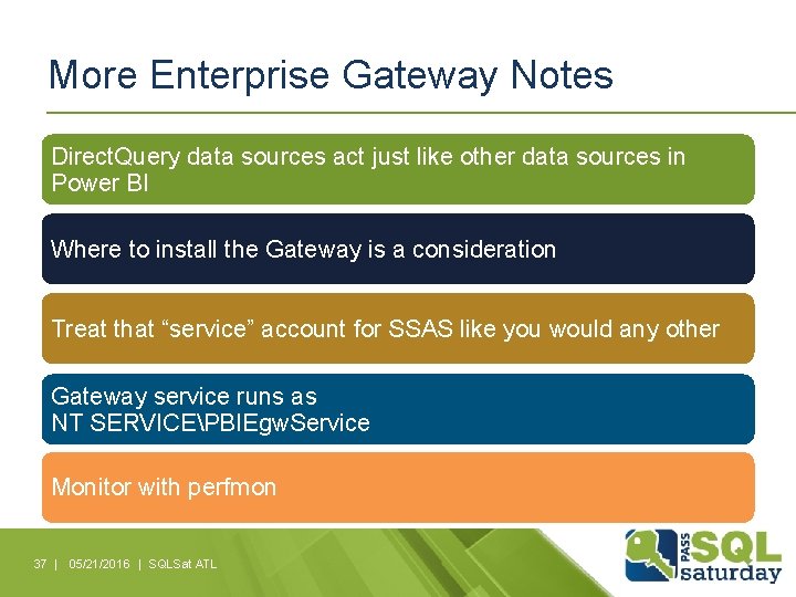 More Enterprise Gateway Notes Direct. Query data sources act just like other data sources