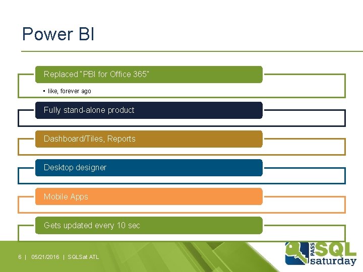 Power BI Replaced “PBI for Office 365” • like, forever ago Fully stand-alone product