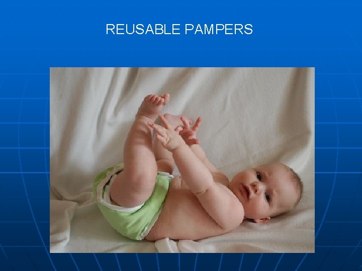 REUSABLE PAMPERS 