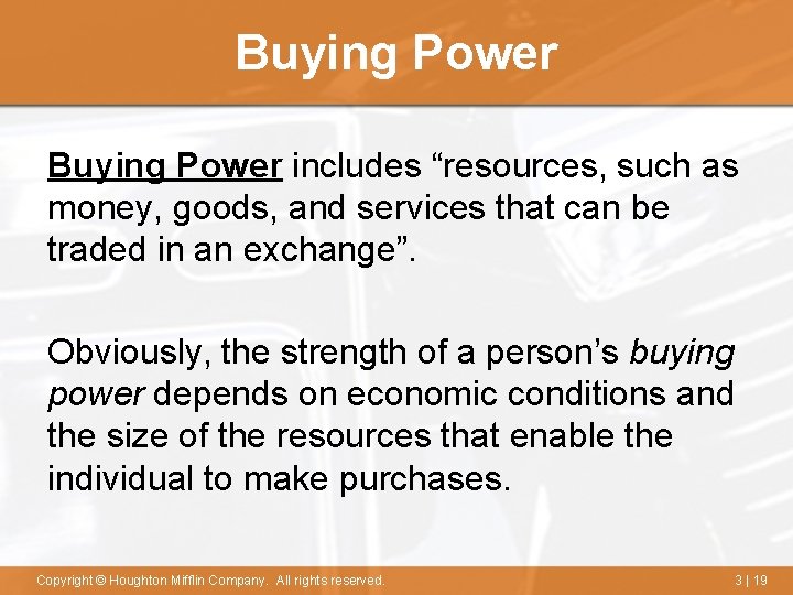 Buying Power includes “resources, such as money, goods, and services that can be traded