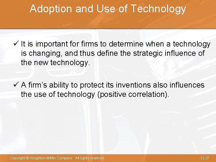 Adoption and Use of Technology ü It is important for firms to determine when