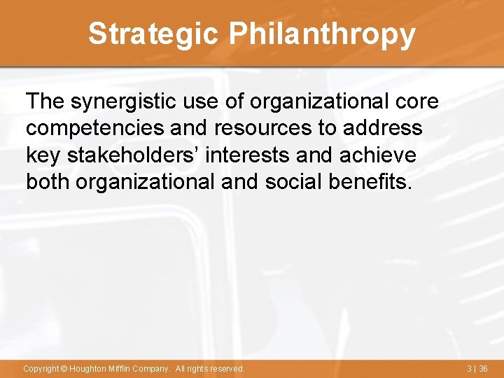 Strategic Philanthropy The synergistic use of organizational core competencies and resources to address key