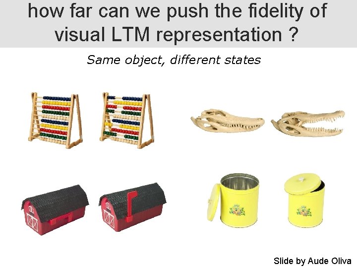 how far can we push the fidelity of visual LTM representation ? Same object,