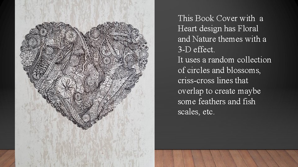 This Book Cover with a Heart design has Floral and Nature themes with a