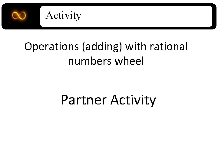 Activity Operations (adding) with rational numbers wheel Partner Activity 