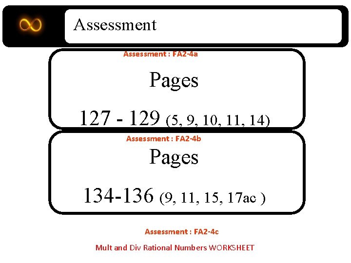 Assessment : FA 2 -4 a Pages 127 - 129 (5, 9, 10, 11,