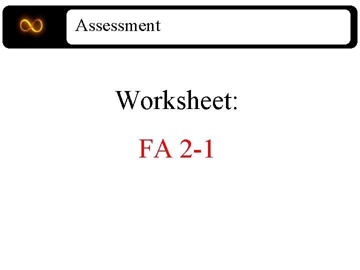 Assessment Worksheet: FA 2 -1 