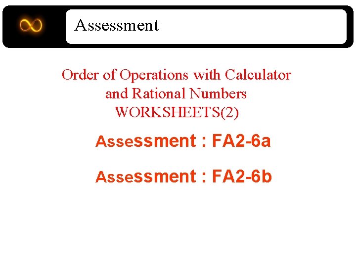 Assessment Order of Operations with Calculator and Rational Numbers WORKSHEETS(2) Assessment : FA 2