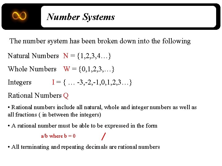 Number Systems The number system has been broken down into the following Natural Numbers