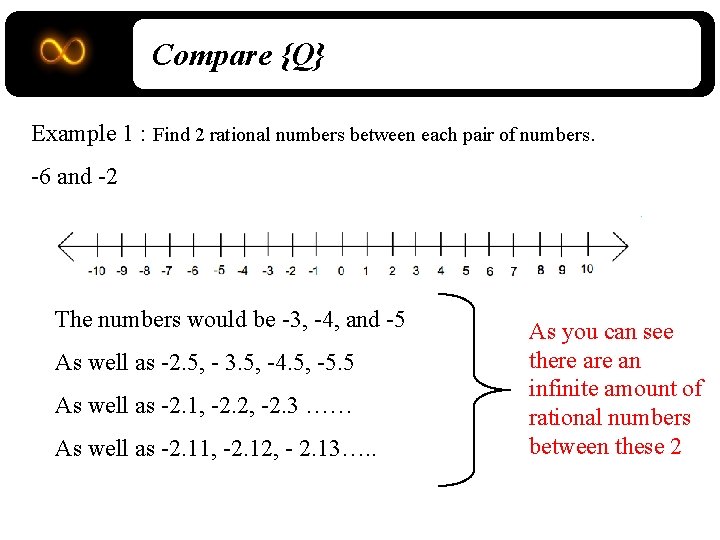 Compare {Q} Example 1 : Find 2 rational numbers between each pair of numbers.