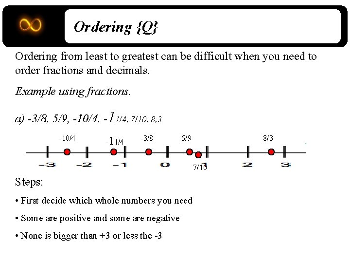 Ordering {Q} Ordering from least to greatest can be difficult when you need to