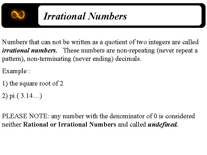Irrational Numbers that can not be written as a quotient of two integers are