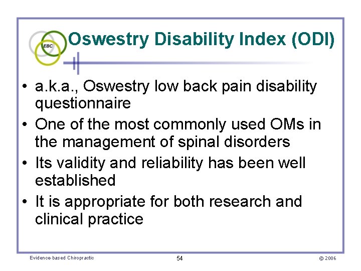 Oswestry Disability Index (ODI) • a. k. a. , Oswestry low back pain disability