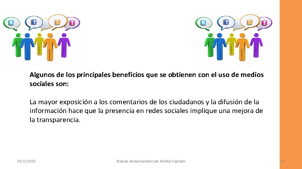 Algunos de los principales beneficios que se obtienen con el uso de medios sociales