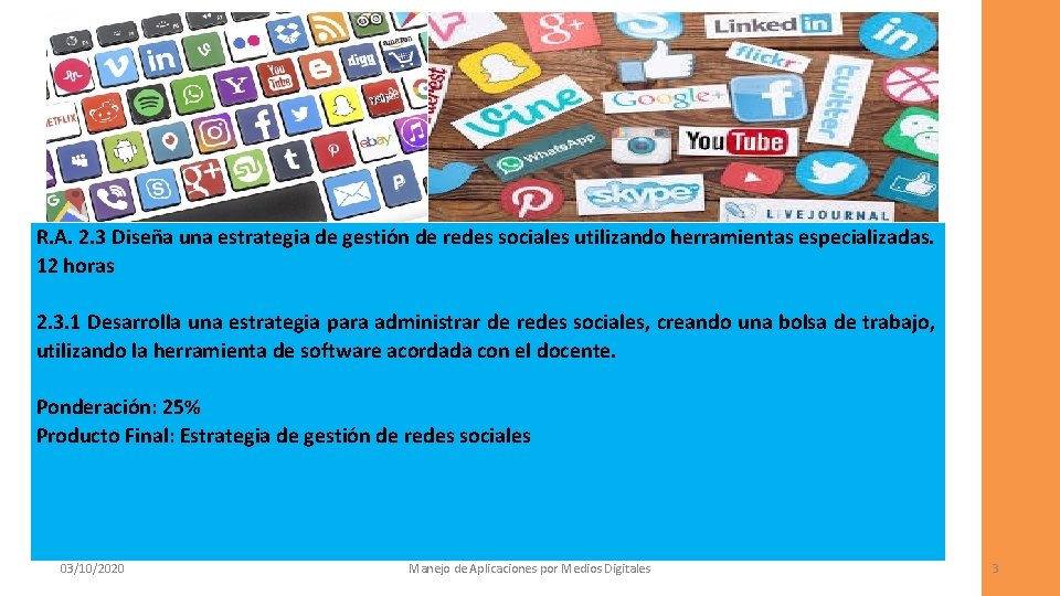 R. A. 2. 3 Diseña una estrategia de gestión de redes sociales utilizando herramientas