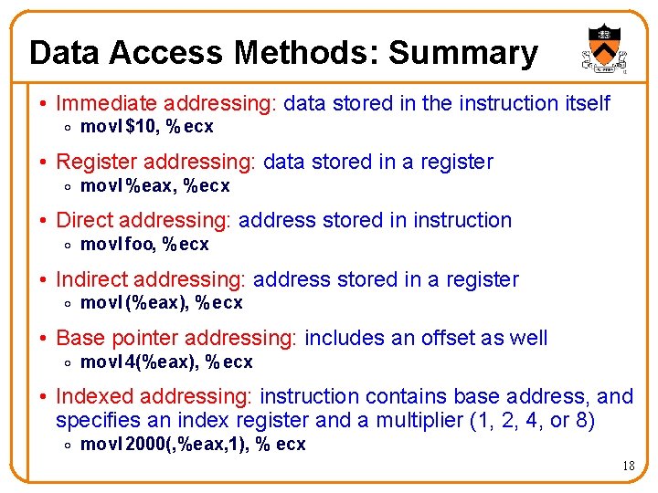 Data Access Methods: Summary • Immediate addressing: data stored in the instruction itself o