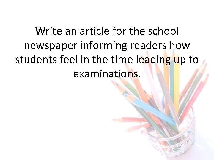 Write an article for the school newspaper informing readers how students feel in the