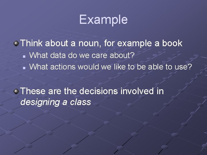 Example Think about a noun, for example a book n n What data do