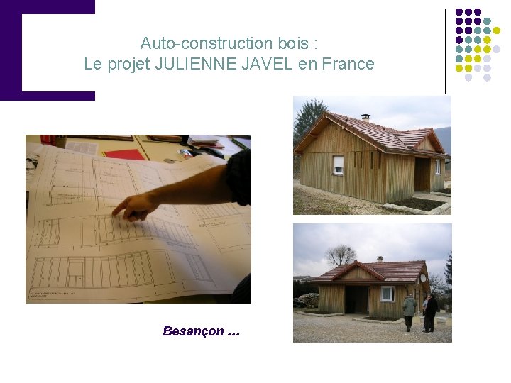 Auto-construction bois : Le projet JULIENNE JAVEL en France Besançon … 