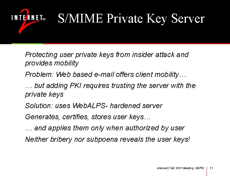 S/MIME Private Key Server Protecting user private keys from insider attack and provides mobility