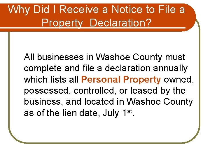 Why Did I Receive a Notice to File a Property Declaration? All businesses in