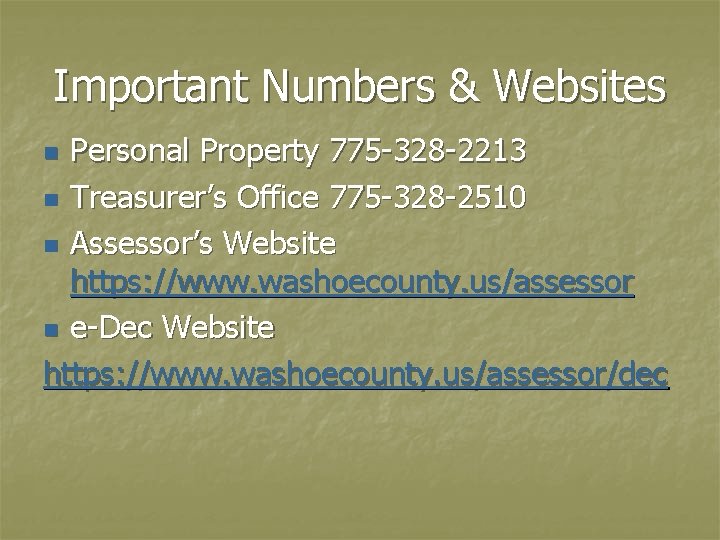 Important Numbers & Websites Personal Property 775 -328 -2213 n Treasurer’s Office 775 -328