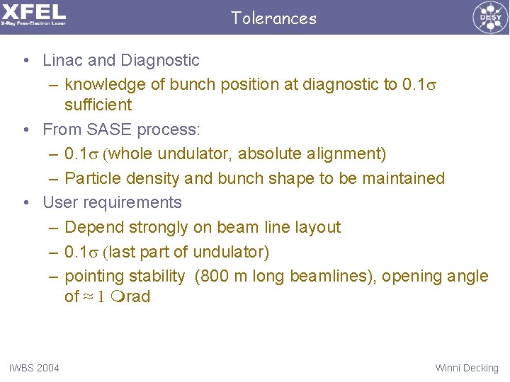 Tolerances • Linac and Diagnostic – knowledge of bunch position at diagnostic to 0.