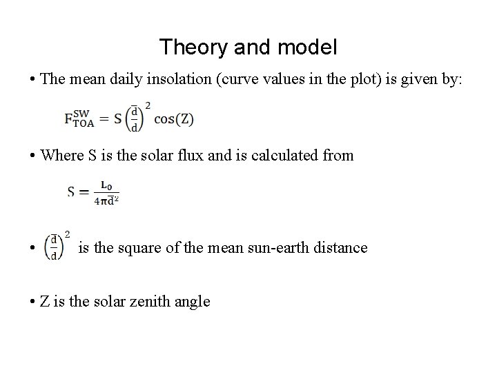 Theory and model • The mean daily insolation (curve values in the plot) is
