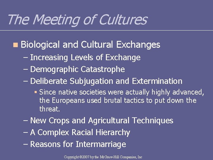 The Meeting of Cultures n Biological and Cultural Exchanges – Increasing Levels of Exchange